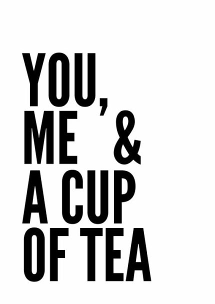You, Me & a Cup of Tea: Cozy Wall Art & Prints Poster Wall Art