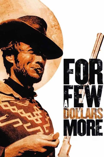 For a Few Dollars More 1965 Movie Poster Wall Art