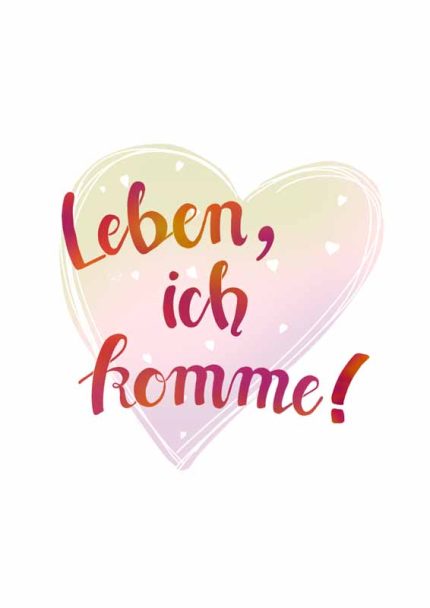 Leben ich komme bunt herz Mindfulness Digital Download Illustration