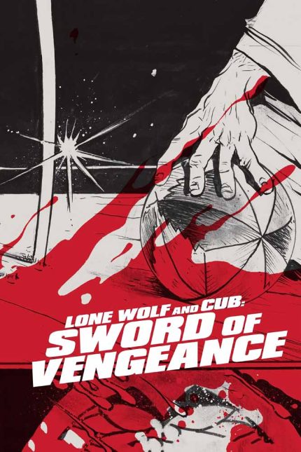 Lone Wolf and Cu Sword of Vengeance 1972 Movie Poster Wall Art