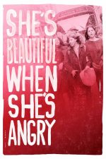 She_s Beautiful When She_s Angry 2014 Movie Poster Wall Art