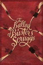 The Ballad of Buster Scruggs 2018 Movie Poster Wall Art