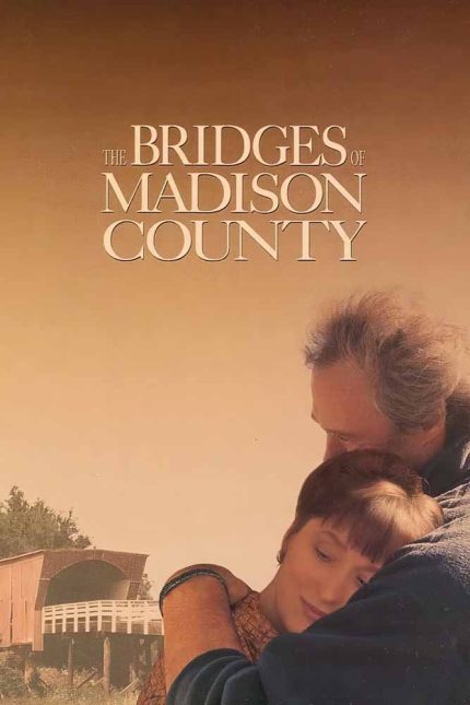 The Bridges of Madison County 1995 Movie Poster Wall Art