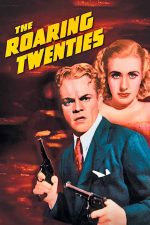 The Roaring Twenties 1939 Movie Poster Wall Art