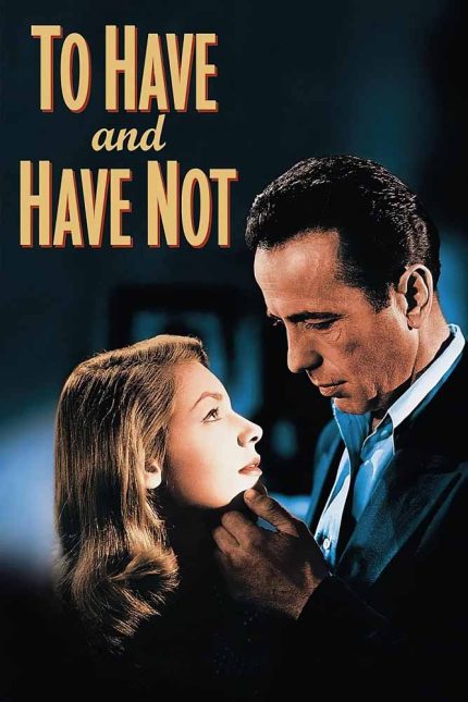To Have and Have Not 1945 Movie Poster Wall Art