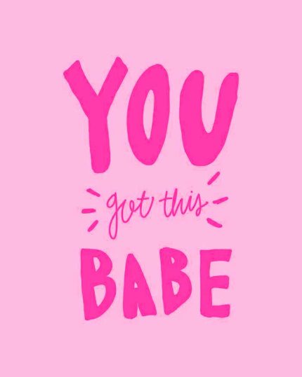 You Got This Babe Trendy Colorful Poster Wall Art