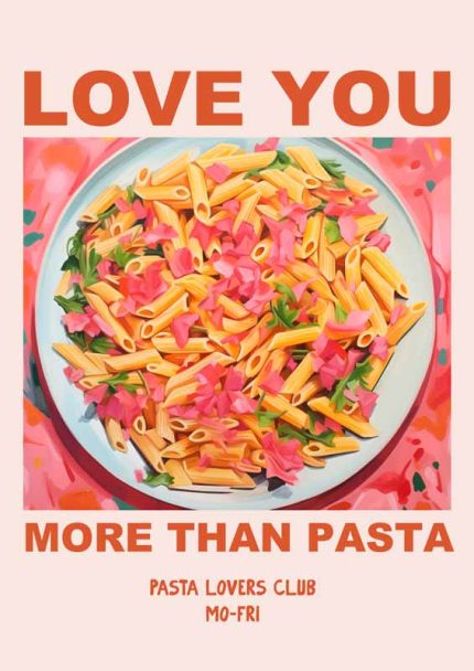 Love You More Than Pasta: Pasta Lovers Club Art Print