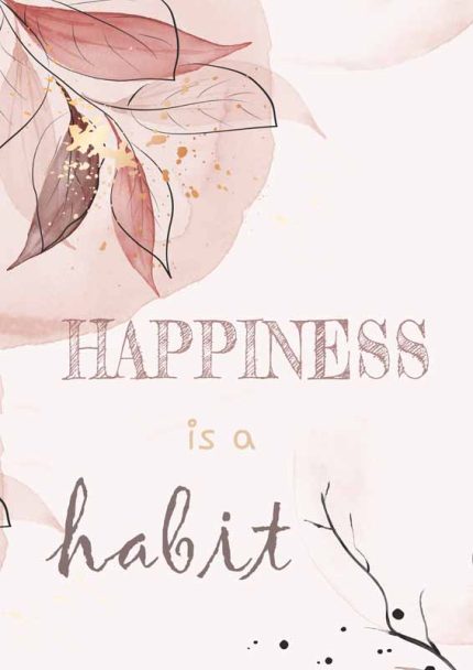 Happiness is a Habit: Inspirational Quote with Floral Art Mindfulness Digital Download Illustration Mindfulness Digital Download Illustration